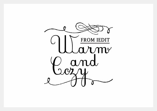 Warm and Cozy FROM IEDIT